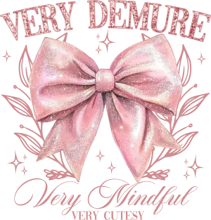 Heat transfer, Very demure, press and peel, made to order