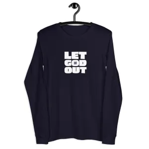 Let God Out Unisex Long-Sleeve Tee